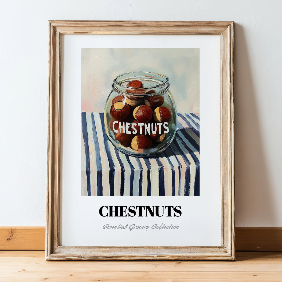 Chestnuts – on Striped Tablecloth, Nuts Print, in wooden frame leaning on the floor