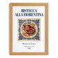 Bistecca alla Fiorentina – Italian Meat Dish, Fine Dining Restaurant Poster, set in oak frame