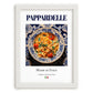 Pappardelle – Italian Pasta, Osteria Poster, placed in minimal white frame